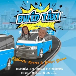 Ednardo Soares - Bwéd Táxi (feat. Patri Shinne) | Download Mp3