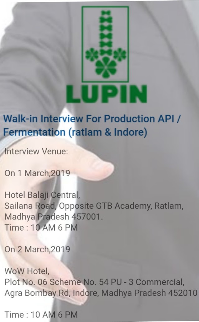 Lupin Ltd | Walk-in interview for Production - API& Fermentation | 1st & 2nd March 2019 | Ratlam & Indore