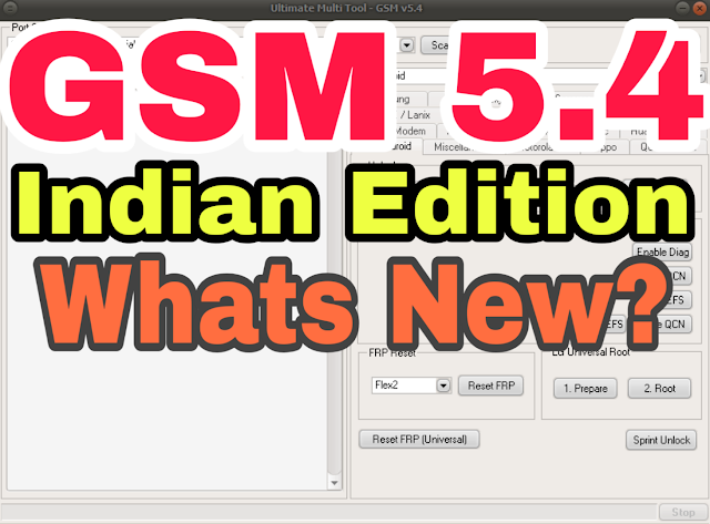 Ultimate Multi Tool - GSM v5.4 Latest Indian Edition Whats New 5.4 -Download Free