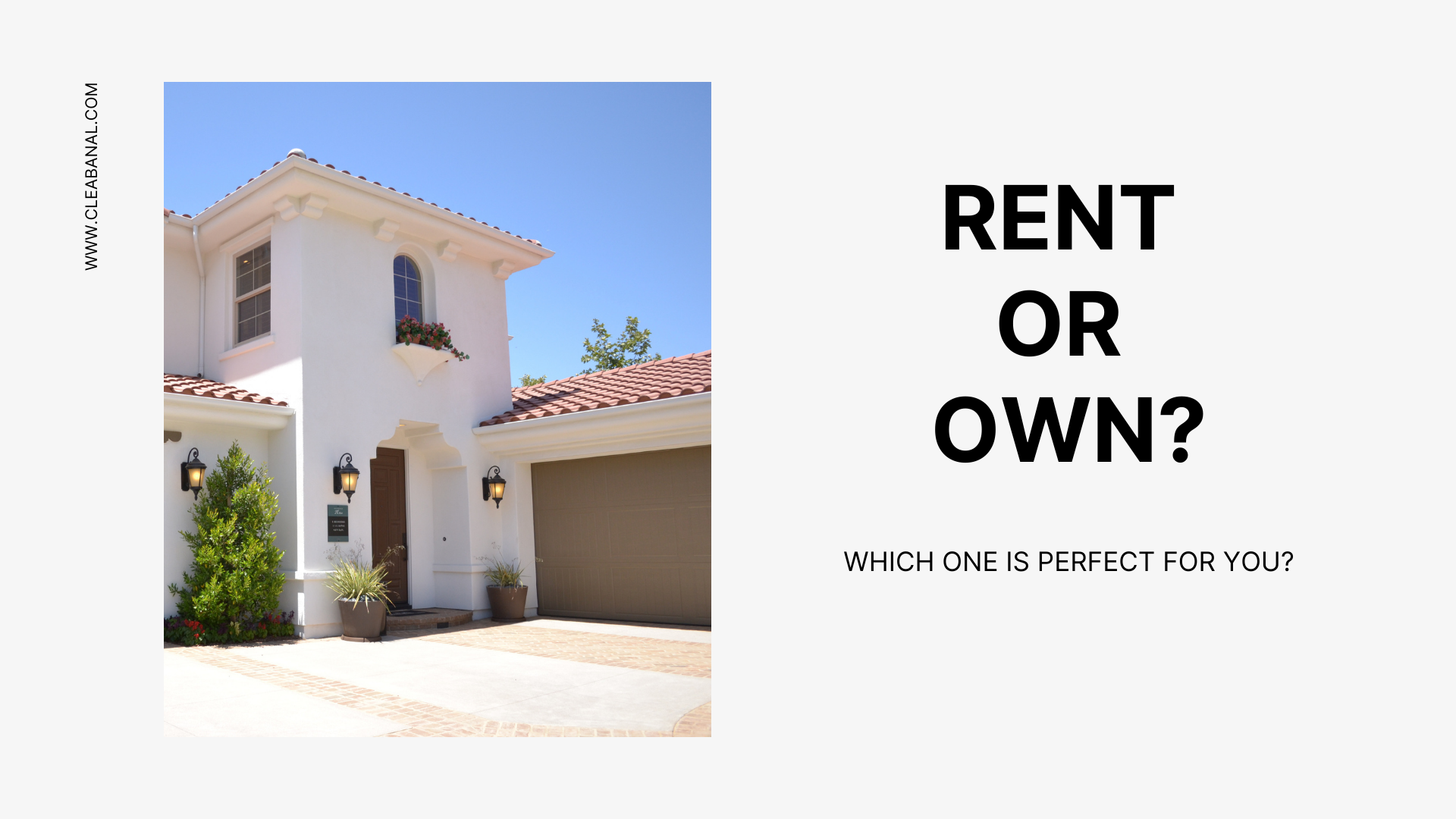 Rent or Own? Which One is Perfect for you?