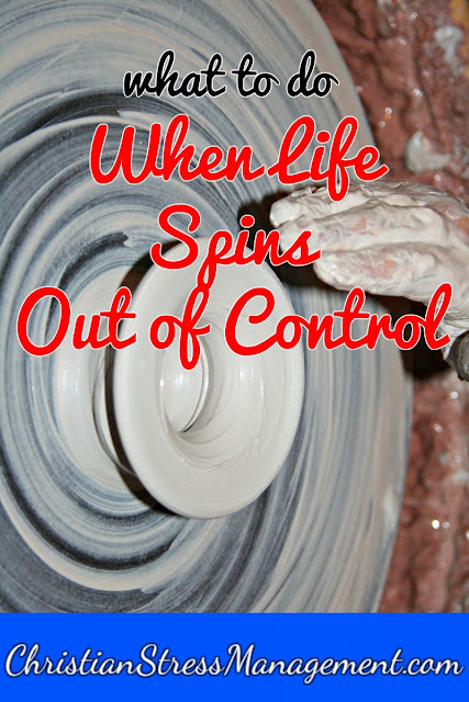 What to do When Life Spins Out of Control