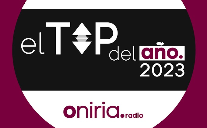 ¡Llega el TOP del Año 2023 a Oniria Radio!