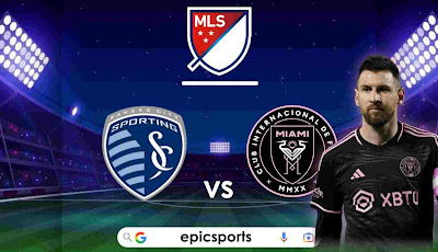 MLS ~ Sporting SC vs Inter Miami | Match Info, Preview & Lineup