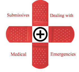 Submissives Dealing with Medical Emergencies