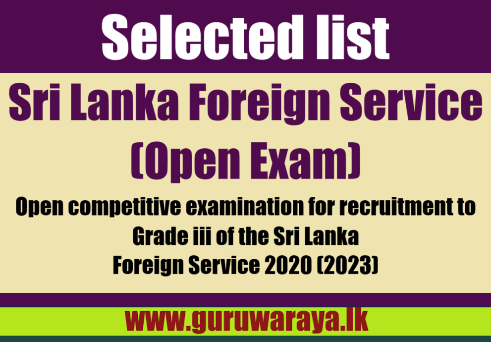 Selected List - Sri Lanka Foreign Service (Open Exam)