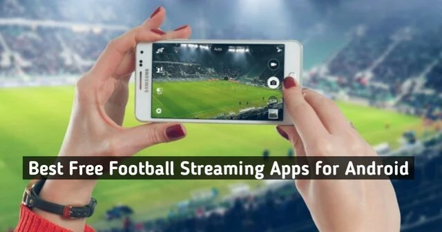 Best Free Football Streaming Apps for Android