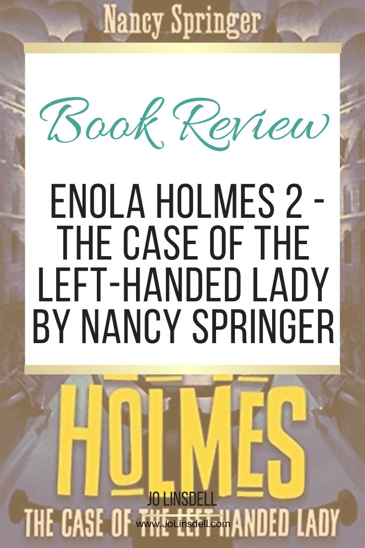 Book Review Enola Holmes 2 - The Case of The Left-Handed Lady by Nancy Springer