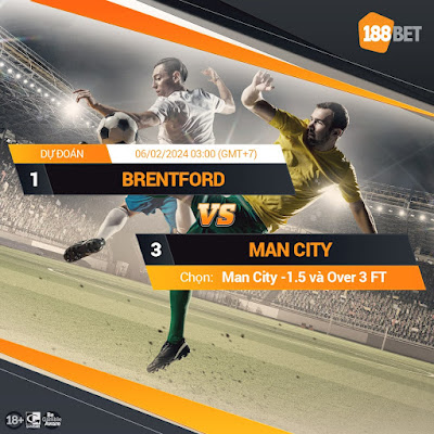 Nhận định Ngoại Hạng Anh Brentford vs Man City, 03h00 ngày 06/02