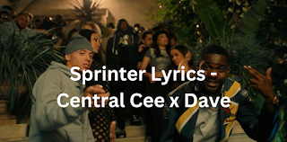 Sprinter Lyrics - Central Cee x Dave