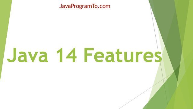 Java 14 Features With Examples - New JDK 14 Tutorial