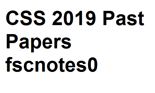 CSS 2019 Past Papers