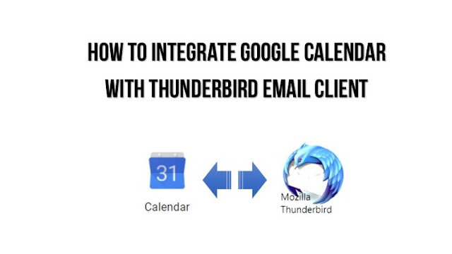 How to integrate Google Calendar with Thunderbird Email client