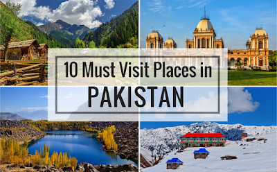 10 Most Beautiful Places to Visit in Pakistan For Tourism/Honeymoon with Pics/Gallery