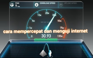 Mempercepat, Menstabilkan Dan Menguji Internet