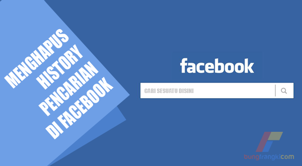 2 Cara Menghapus History Pencarian di Facebook