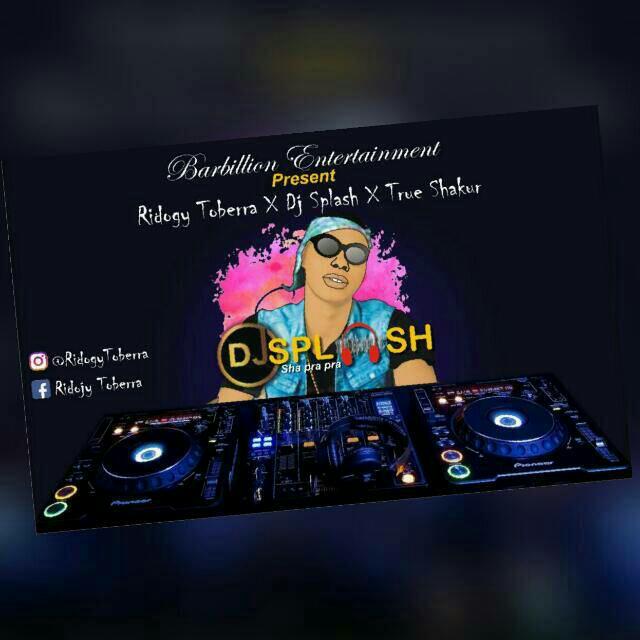 [Music] Ridogy Toberra x True Shakur x DJ Splash in DJ Sha Pra Pra