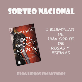 http://libros-encantados.blogspot.com.es/2018/04/sorteo-una-corte-de-rosas-y-espinas.html