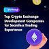 Top Crypto Exchange Development Companies for Seamless Trading Experience