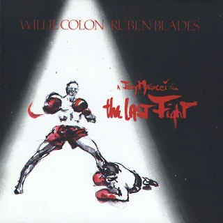 Willie-Colon-Ruben-Blades-The-Last-Fight-a