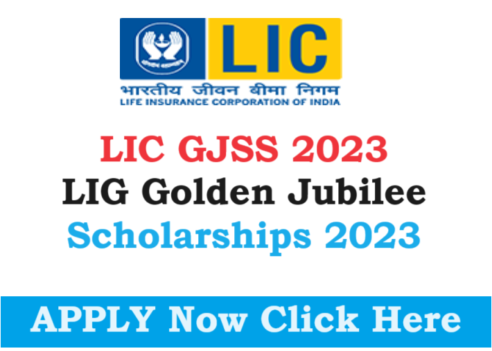 LIC GJSS 2023 | LIC Golden Jubilee Scholarships Scheme 2023 APPLY Online Form