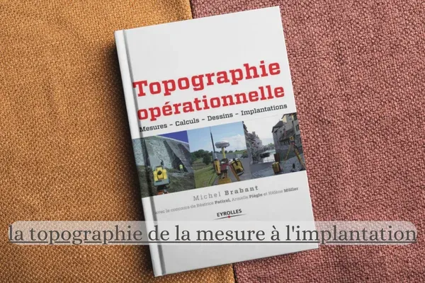 la topographie de la mesure à l'implantation