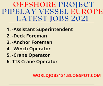 Offshore Project Pipelay vessel Europe Latest Jobs 2021