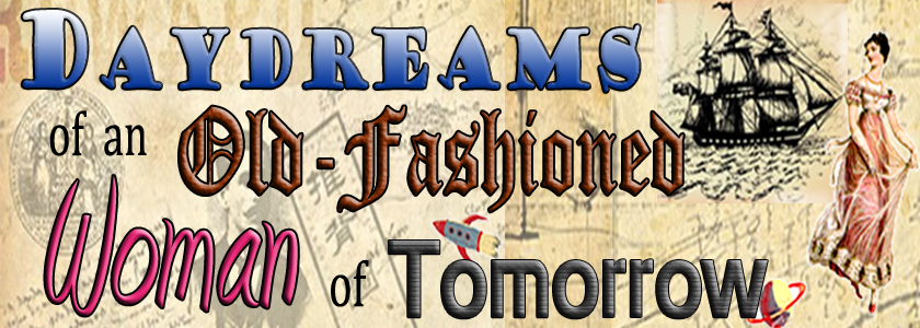 Daydreams of an Old-Fashioned Woman of Tomorrow