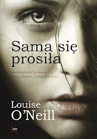 http://ksiazkomania-recenzje.blogspot.com/2017/01/sama-sie-prosia-louise-oneill.html