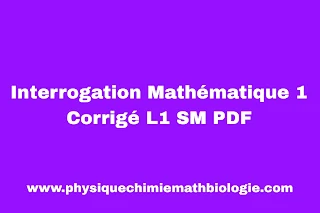 Interrogation Mathématique 1 Corrigé L1 SM PDF