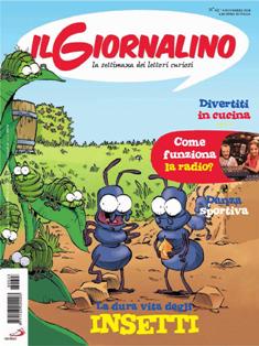 Il Giornalino. La settimana dei lettori curiosi 2018-43 - 4 Novembre 2018 | ISSN 1123-0541 | TRUE PDF | Settimanale | Fumetti Classici | Attualità | Società | Ragazzi
Il Giornaliino è una storica rivista italiana di ispirazione cattolica pubblicata a periodicità settimanale, che contiene fumetti e rubriche di vario genere.
Il Giornaliino è una rivista adatta ai bambini di età compresa tra i 6 e i 20 anni anche se sono molti gli adulti che, leggendo la rivista da ragazzi continuano a leggerla rendendone testimonianza nelle lettere inviate alla rivista.