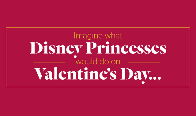 Imagine What Disney Princessess Would Do on Valentine's Day