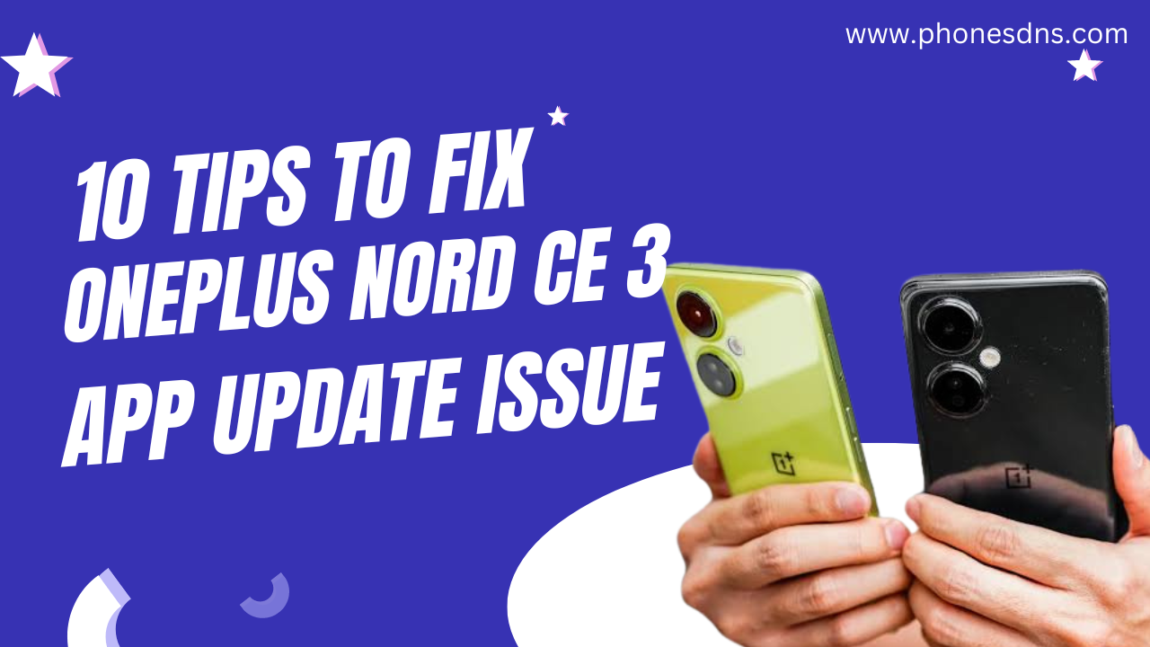 Troubleshooting OnePlus Nord CE 3 App Update Issues