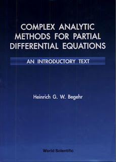 Complex Analytic Methods for Partial Differential Equations An Introductory Text by Heinrich G W Begehr PDF