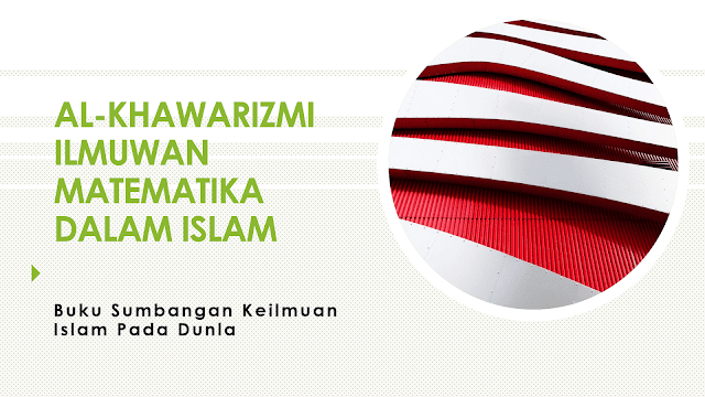 Al-Khawarizmi Ilmuwan Matematika