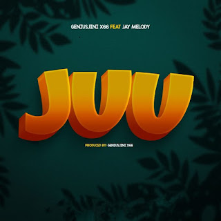 AUDIO Geniusjini x66 Ft. Jay melody – Juu Mp3 Download