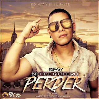 Ediway - No Te Quiero Perder