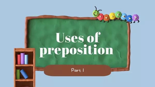 uses of preposition