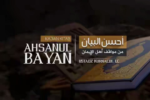 Download Kumpulan Kajian Kitab Ahsanul Bayan Oleh Ustadz Abu Ya Download Kumpulan Kajian Kitab Ahsanul Bayan Oleh Ustadz Kurnaedi (Kisah Quran Dan Sunnah)