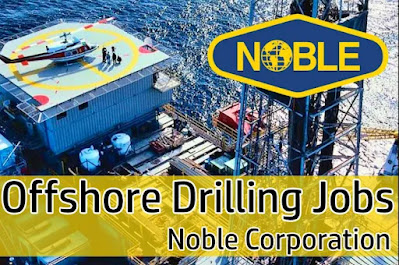 Noble Drilling Jobs Offshore: Noble Corporation 2023