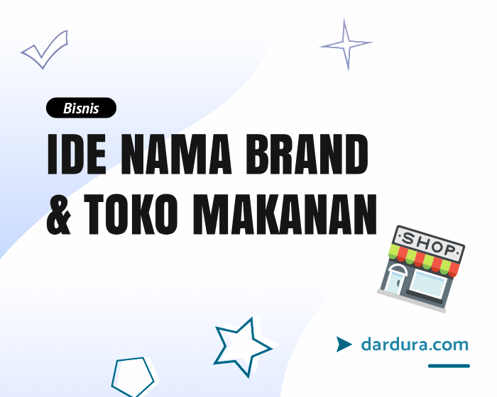 100 Ide Nama  Usaha  Makanan  yang bagus dan Brandable Dardura