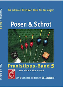 Posen & Schrot: Praxistipps Band 5 (Blinker Minis)