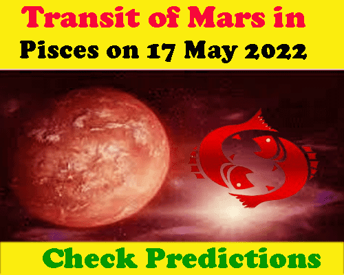 When will mars transit in pisces, what changes may occur due to transit of mars in pisces sign, predictions by astrologer.