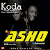 [FRESH MUSIC] Asho (@ashomoney) – KODA (Prod. by @Ogajojobeats)