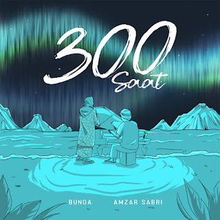 Bunga & Amzar Sabri - 300 Saat MP3