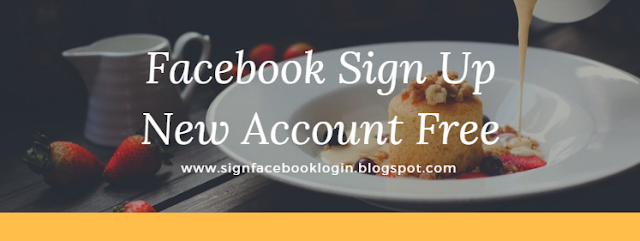 Facebook Sign Up New Account Free