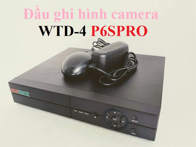 Đầu ghi hình camera WTD-4 P6SPRO