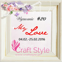 http://craftstylepl.blogspot.com/2016/02/wyzwanie-20-my-love.html