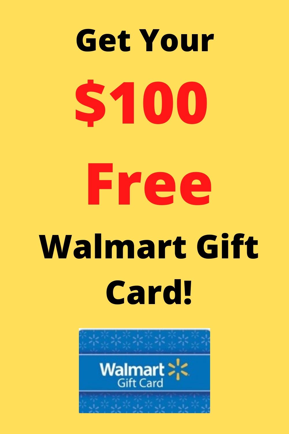 Get a $100 Free Walmart Gift Card!