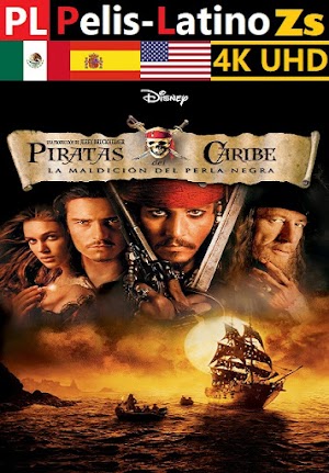 Piratas del Caribe - La Maldición del Perla Negra [2003] [4K UHD] [2160P] [Latino] [Castellano] [Inglés] [Zippyshare]