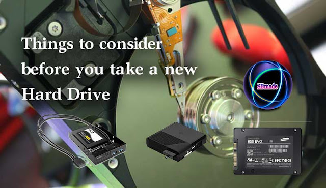 Things to consider before you take a new Hard Drive